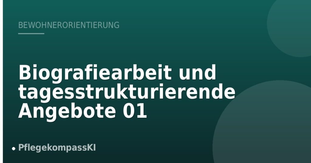 Biografiearbeit und tagesstrukturierende Angebote 01