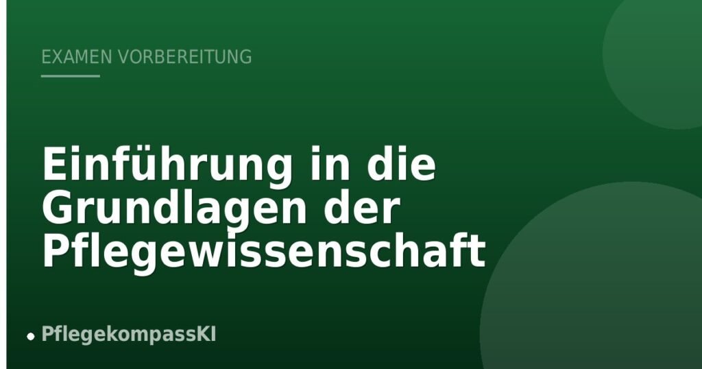 Einführung in die Grundlagen der Pflegewissenschaft