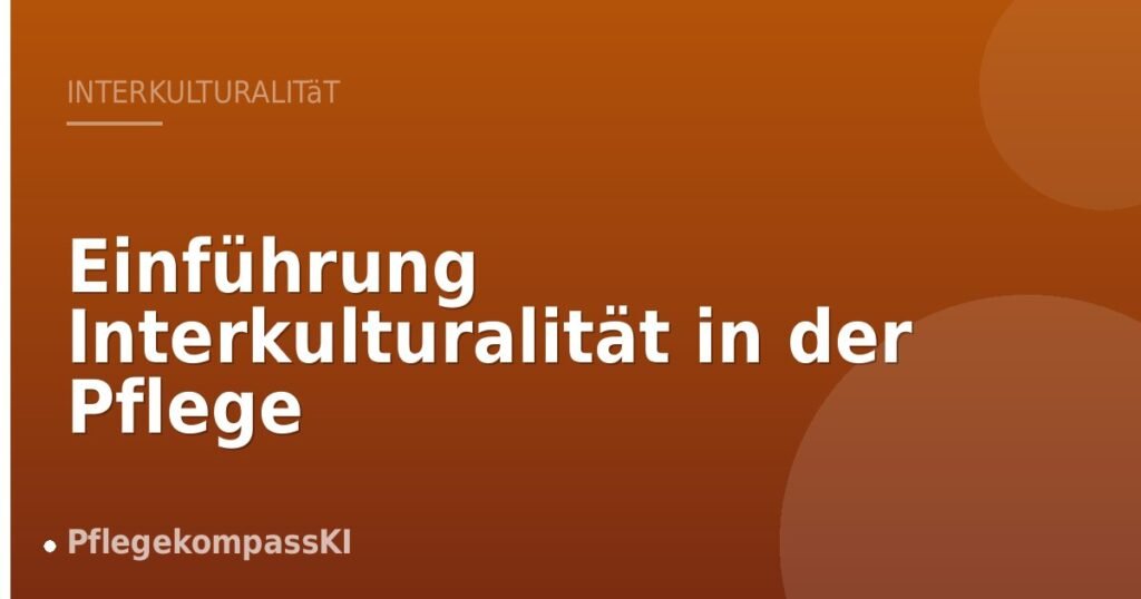 Einführung Interkulturalität in der Pflege