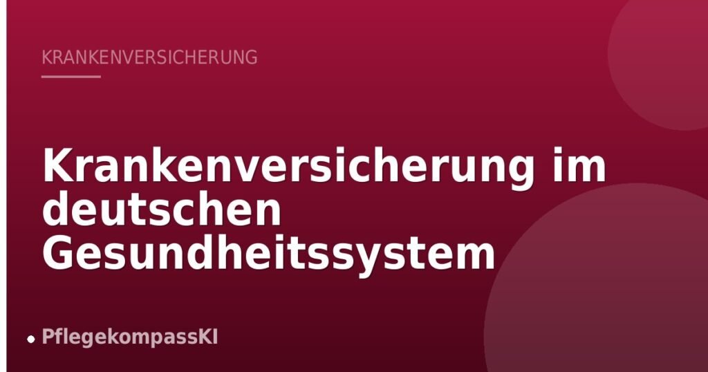 Krankenversicherung im deutschen Gesundheitssystem